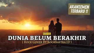 Download lagu Shaden – Dunia Belum Berakhir (Rock Cover) | RockSastra ID mp3