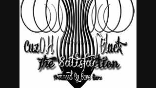 CuzOH Black - The Satisfaction (Produced By Dave Barz)