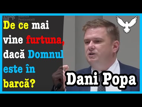 Daniel Popa - De ce mai vine furtuna, dacă Domnul este în barcă? | Predici 2021