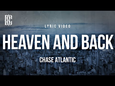 Chase Atlantic - Heaven and Back | Lyrics