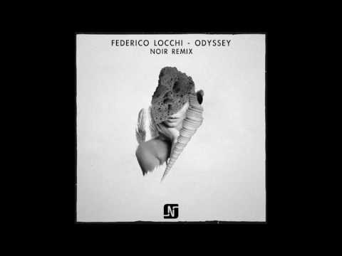 Federico Locchi - Odyssey (Noir Remix) - Noir Music