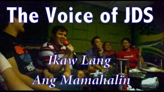 The Voice of JDS: Ikaw Lang Ang Mamahalin (Martin Nievera Cover)