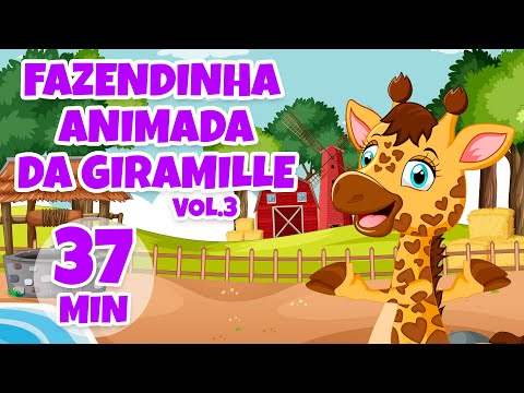 Fazendinha Animada da Giramille Vol. 3 - Giramille 37 min | Desenho Animado Musical