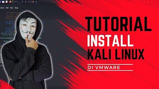 Tutorial Install Kali Linux di VMware workstation 2023