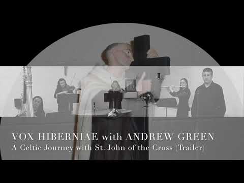 A Celtic Journey with St. John of the Cross - Vox Hiberniae with Andrew Green (Trailer)