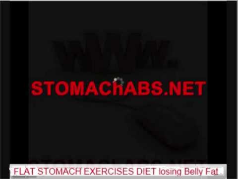 FLAT STOMACH EXERCISES Diet Tips  Losing Belly Fat vs PILLS STOMAChABS.NET.wmv