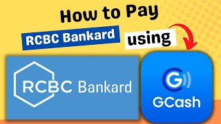 HOW TO PAY RCBC BANKARD USING GCASH 2022 TUTORIAL | MAE CAN