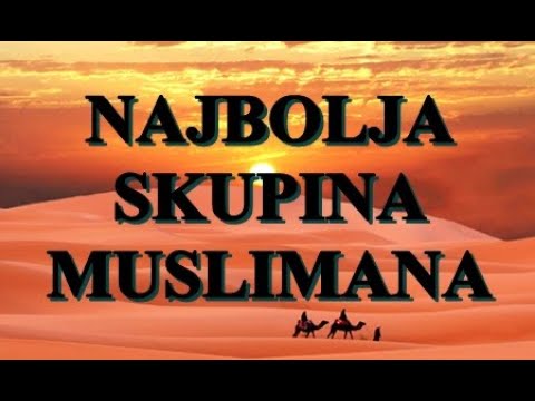 EHLI SUNNET VEL DŽEMAT  -  NAJBOLJA SKUPINA OD SVIH MUSLIMANA