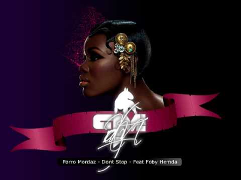 Perro Mordaz - Dont stop Feat. Foby Hemda