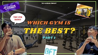 RANKING GYMS IN SINGAPORE ft. Anytime Fitness, BFT & more! | Part 1 | The Caveman Podcast EP34