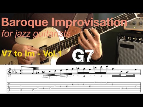 Tutorial | Baroque Improvisation for Jazz Guitarists - Going from V7 to Im with J.S. Bach - Vol. 1