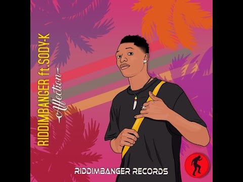 Riddimbanger ft. Sody-K - Affection