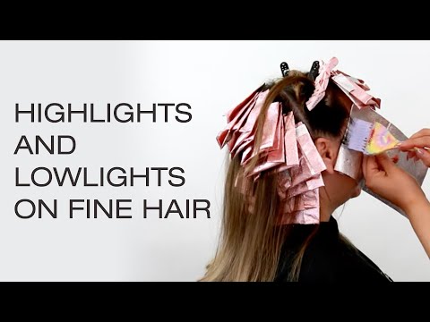 Highlights and Lowlights on Fine, Thin Hair | How to...