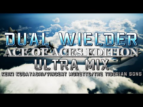 Dual Wielder: Ace of Aces Edition (AC7) - Ultra Mix (Keiki Kobayashi/@HaarasNC/@TheTiberianSons)