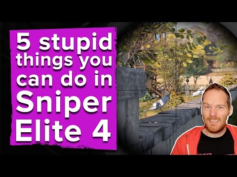 5 stupid things you can do in Sniper Elite 4