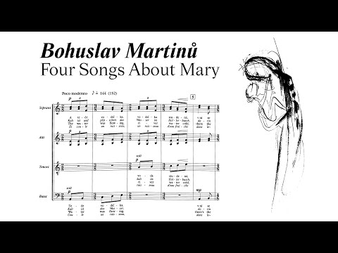 Bohuslav Martinů – Four Songs About Mary, H 235; Čtyři písně o Marii (1934) [Score Video]