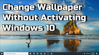 How to Change Wallpaper Without Activating windows 10