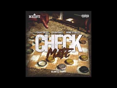 Sauce Heist X Ty Da Dale X Rome Streetz - Check Mate (Prod. By Blunted Sloth)