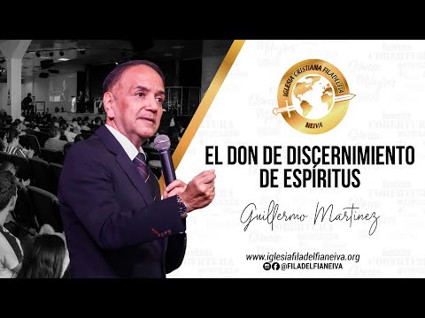 El don de discernimiento de espíritus - Pastor Guillermo Martínez | Filadelfia Neiva