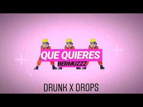 BERMUZZZ X DRUNK X DROPS - QUE QUIERES (3D AUDIO)