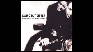 Alpine Crossing - Swing Out Sister  (HQ)