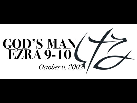 BONUS: PASTOR CHUCK SMITH - GOD’S MAN - EZRA 9-10 - October 6, 2002 - READ: Ps 145 with Don McClure