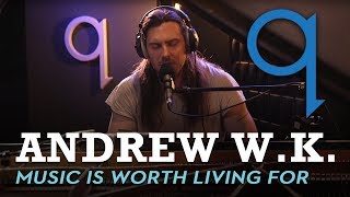 Andrew W.K. - Music Is Worth Living For (LIVE)