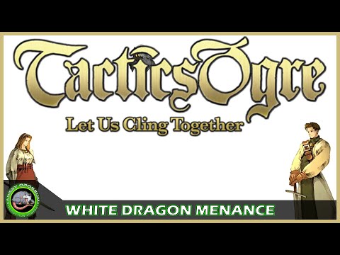 White Dragon Menance - Let's Play Tactics Ogre: PS1 - Part 26
