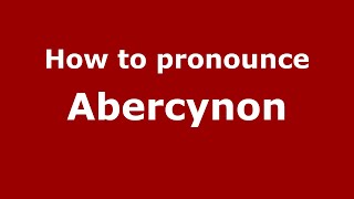 How to pronounce Abercynon