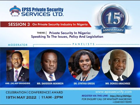 PRIVATE SECURITY IN NIGERIA: SPEAKING TO THE ISSUES, POLICY AND LEGISLATION