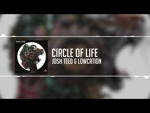Josh Teed & Lowcation - Circle of Life