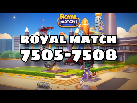 Royal Match Level 7505 - 7506 - 7507 - 7508 | Area 94 Launch Site - Gameplay Walkthrough No Hack
