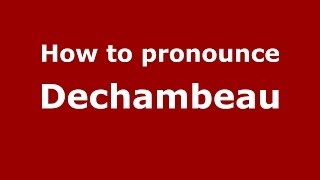 How to pronounce Dechambeau