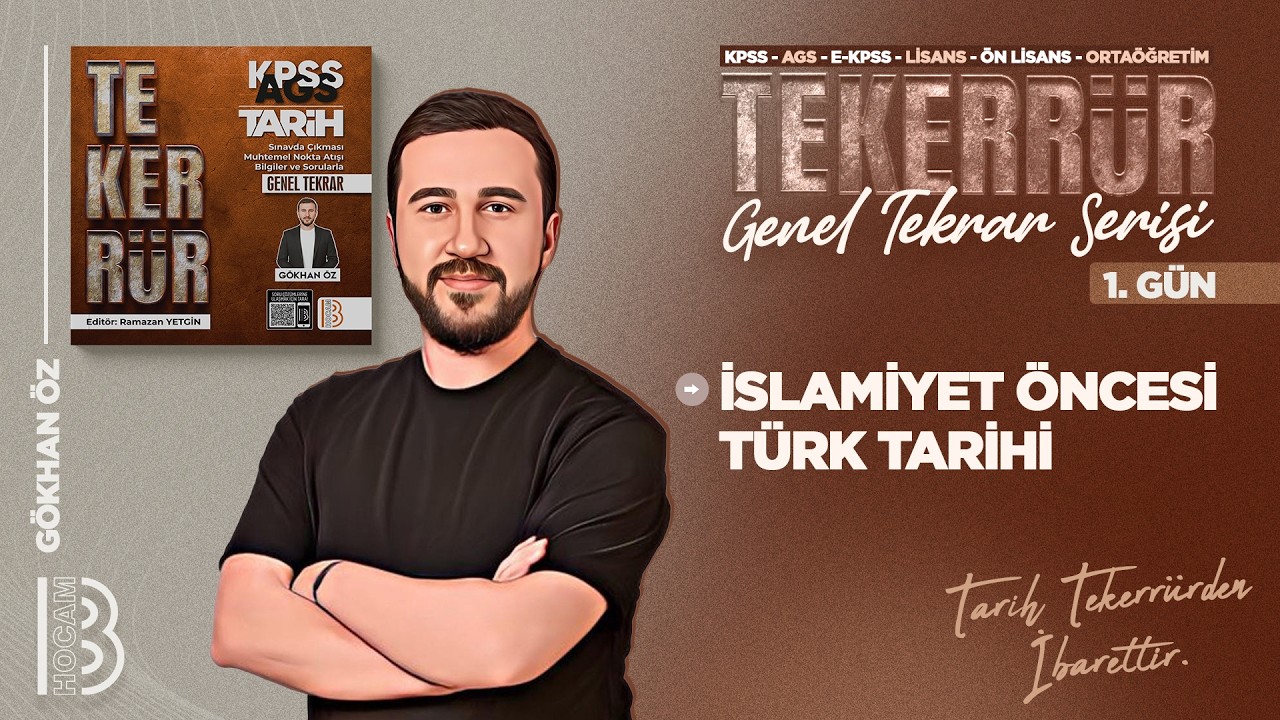 1) KPSS / AGS Tarih - İslamiyet Öncesi Türk Tarihi - Gökhan ÖZ - 2026