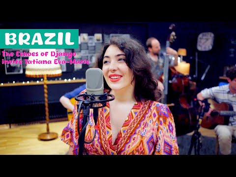 Tatiana Eva-Marie x The Echoes of Django - Brazil (FRENCH LYRICS)