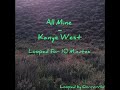 Kanye West - All Mine / Looped