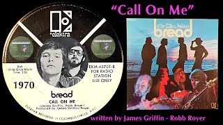 Bread &quot;Call On Me&quot; Beatles White Album 1970 James Griffin Robb Royer David Gates Mike Botts
