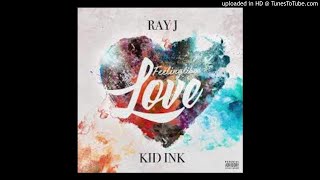 Ray J - Feeling Like Love ft. Kid Ink phat remix