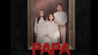 Download lagu Film Seram | PAPA (2025) mp3 Download lagu Film Seram | PAPA (2025) mp3
