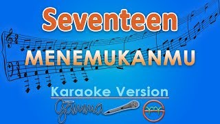 Download lagu Seventeen Menemukanmu GMusic... mp3