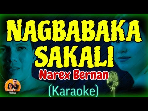 NAGBABAKASAKALI - [KARAOKE] NAREX BERNAN🎤🎵