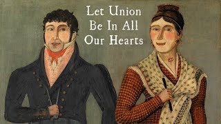 Let Union Be In All Our Hearts (with some new lyrics)