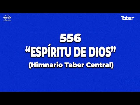 556 Espiritu De Dios - Himnario Tabernaculo…