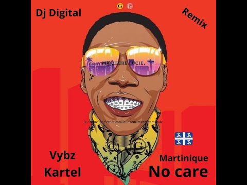 @vybzkartelradio.  - 🇲🇶 Martinique No care 🇲🇶 By Dj Digital