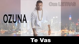 Ozuna - Te Vas (letras)
