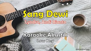 Download lagu Sang Dewi - Lyodra, Andi Rianto (Karaoke Akustik) Low Key mp3