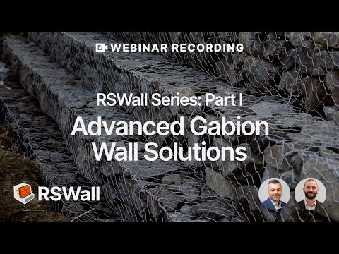 Webinar Recording - RSWall Series: Part 1 - Advanced Gabion Wall Solutions