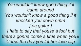 Jerry Reed - You Wouldn&#39;t Know A Good Thing Lyrics