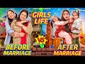 Girls Life Before Vs After Marriage Sibbu Giri Aashish Bhardwaj