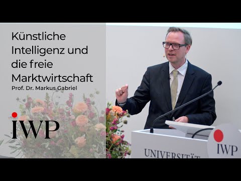 Prof. Dr. Markus Gabriel: Wie künstliche Intelligenz die freie Marktwirtschaft herausfordert.